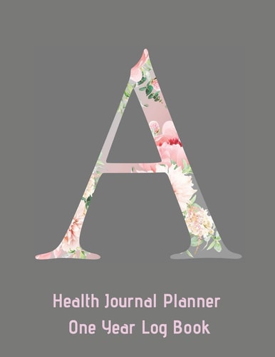 A Annual Health Journal Planner One Year Log Book Monogrammed Personalized Letter a Initial (CQS. 0426)