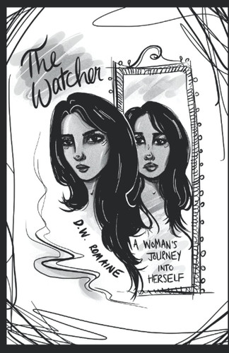 The Watcher A Woman's Journey Into Herself