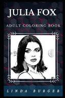Julia Fox Adult Coloring Book Beautiful Uncut Gems Star and Acclaimed Actress Inspired Adult Coloring Book