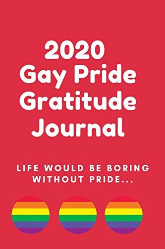 2020 Gay Pride RED Gratitude Journal 6x9 2020 LGBT Pride Gratitude Journal Organizer, Diary Or Notebook (Cute Gift for Gay Guys)