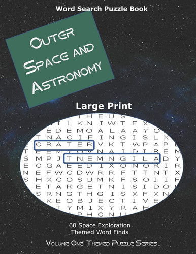 Large Print Outer Space and Astronomy Word Search Puzzle Book 60 Themed Brain Builder Games Easy to Read