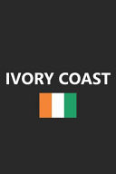 Ivory Coast Flag Country Africa African Stylish Sketchbook Journal for Drawing, Sketching, Doodling, & Painting Art Book 6x9 Inches 120 Pages Gift