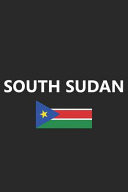 South Sudan Flag Country Africa African Stylish Sketchbook Journal for Drawing, Sketching, Doodling, & Painting Art Book 6x9 Inches 120 Pages Gift