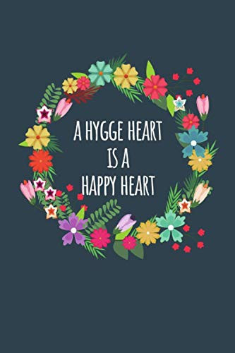 Hygge Happy Journal A Cozy Little Journal for Your Hygge Lifestyle - Lined Blank Journal Notebook - Gratitude Reflections - Floral Wreath