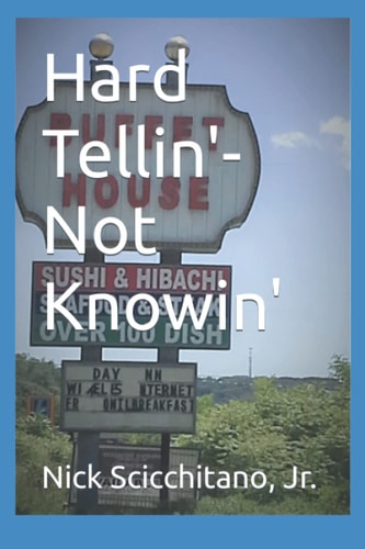Hard Tellin' - Not Knowin'