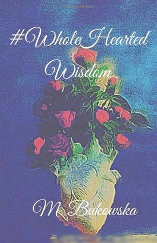 Whole Hearted Wisdom
