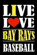 Live Love BAY RAYS Baseball This Journal Is for BAY RAYS Fans Gift and It WILL Help You to Organize Your Life and to Work on Your Goals for Girls Womens Kids Men: Passeword Tracker, Gratitude Journal, to Do List, Flights Information, Expenses Tracker, W