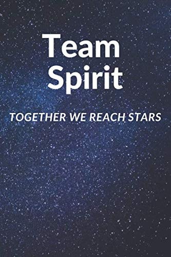 Team Spirit: Together We Reach Stars Blank Notebook for Work, Employee, Journal to Motivate Colleagues, 100 Pages 6 X 9