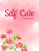 Basic Self Care Checklist Beautiful 12-Month Positive Thoughts Notebook with Mood Tracker, Self Care Checklist, Inspirational Quotes, Self Reflection Cards, Me Time Pages, Mental Health Monitor, and More.