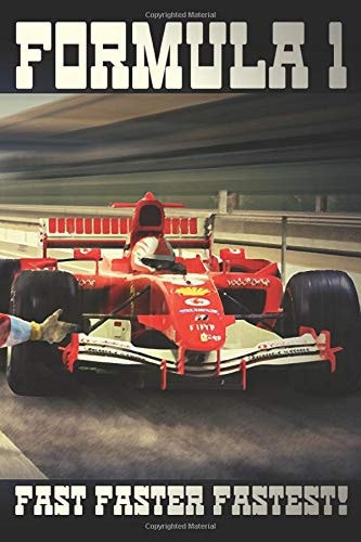 Notebook for Formula 1 Fans, Fast, Faster, Fastest ! A Lined Notebook, Journal, Diary, 110 Pages, A5