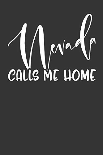 Nevada Calls Me Home 6x9 120 Page United State Travel Planning Journal