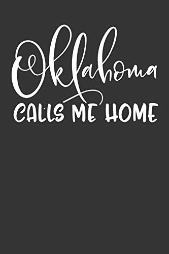Oklahoma Calls Me Home 6x9 120 Page United State Travel Planning Journal
