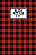 Blood Pressure Log Daily Record Book to Monitor & Track Blood Pressure Journal