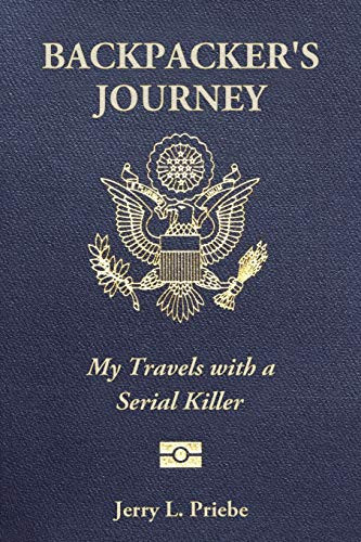 Backpacker's Journey My Travels with a Serial Killer