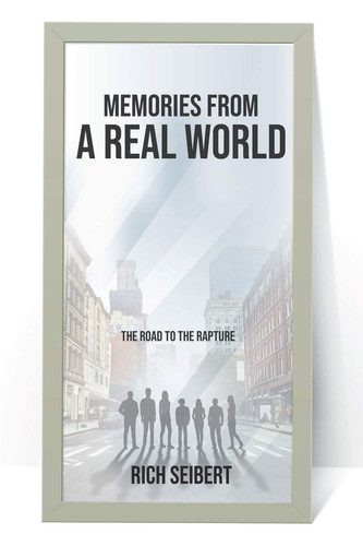 Memories From A Real World The Road To The Rapture