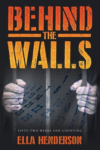 Behind the Walls Fifty Two Weeks and Counting