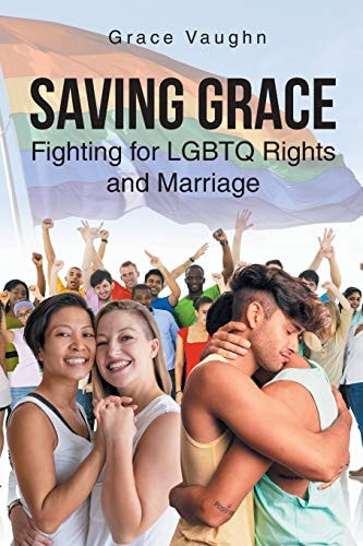 Saving Grace Fighting for LGBTQ Rights and Marriage