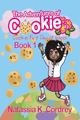 The Adventures of Cookie Cookies First Day of School