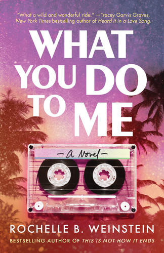 What You Do to Me A Novel