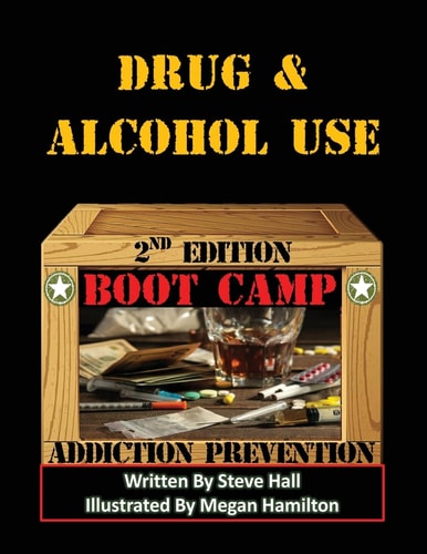 Drug & Alcohol Use Boot Camp Addiction Prevention
