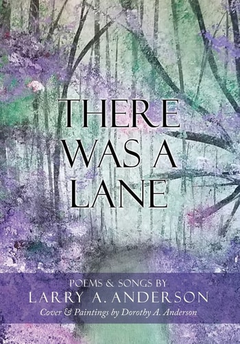 There Was a Lane Cover & Paintings by Dorothy A. Anderson