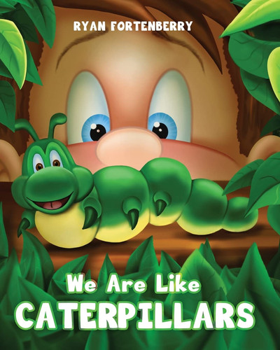 We Are Like CATERPILLARS
