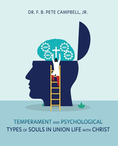 Temperament and Psychological Types of Souls in Union Life with Christ