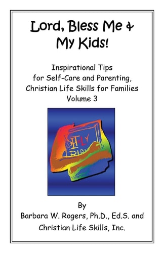 Lord, Bless Me & My Kids! Volume 3