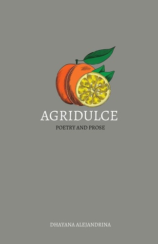 Agridulce Poetry and Prose