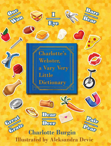 Charlotte's Webster A Vary Very Little Dictionary