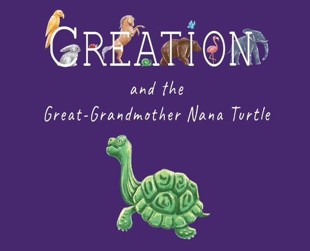 Creation and the Great-Grandmother Nana Turtle