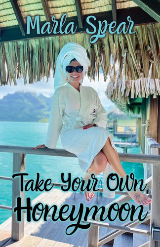 Take Your Own Honeymoon