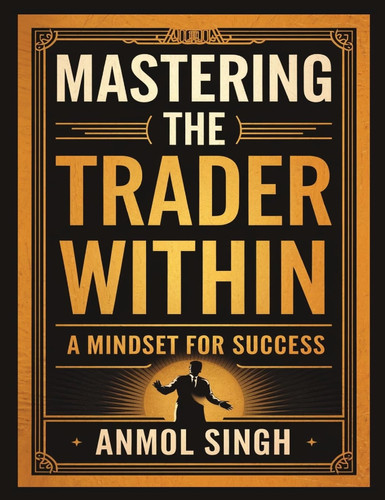 Mastering The Trader Within A Mindset for Success