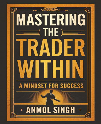 Mastering The Trader Within A Mindset for Success
