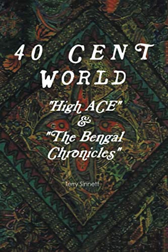 40 Cent World High Ace and The Bengal Chronicles