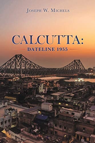 Calcutta Dateline 1955