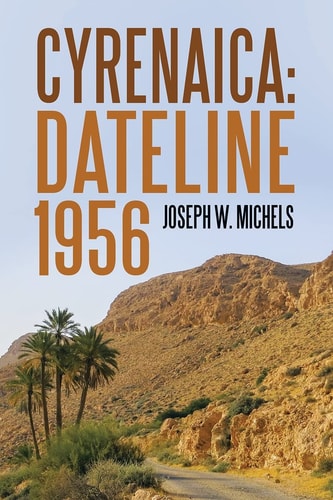 Cyrenaica Dateline 1956