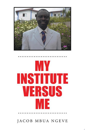 My Institute Versus Me