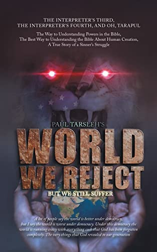 World We Reject But We Still Suffer