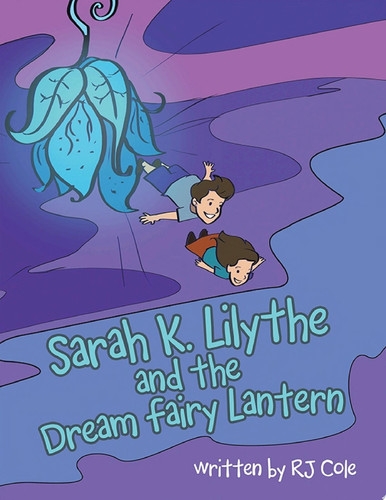 Sarah K. Lilythe and the Dream Fairy Lantern
