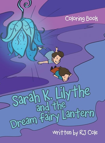 Sarah K. Lilythe and the Dream Fairy Lantern Coloring Book