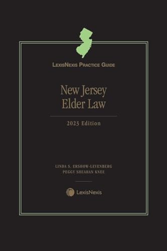 LexisNexis Practice Guide: New Jersey Elder Law 2023 Edition