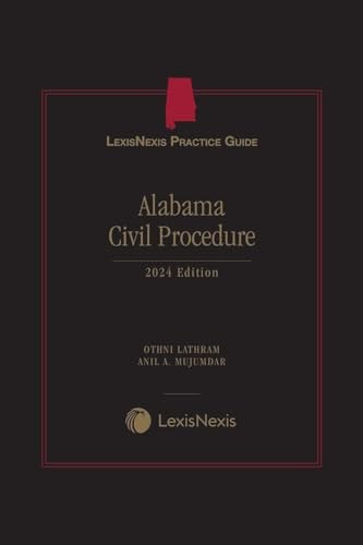 LexisNexis Practice Guide: Alabama Civil Procedure 2024 Edition