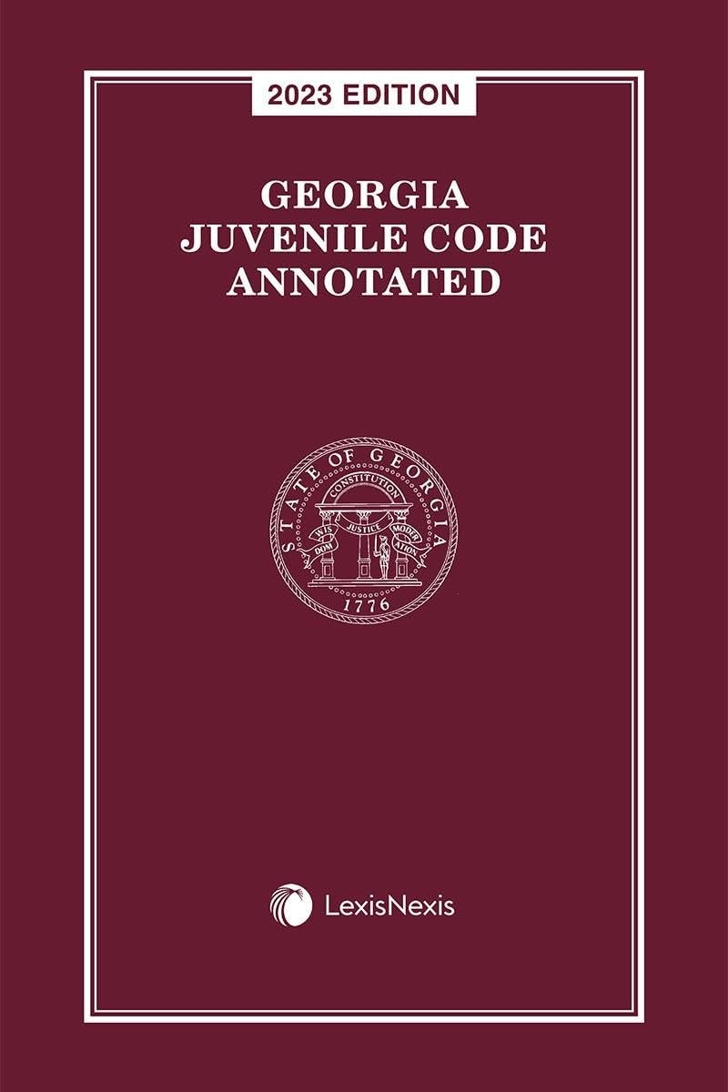 Georgia Juvenile Code Annotated 2023 Edition