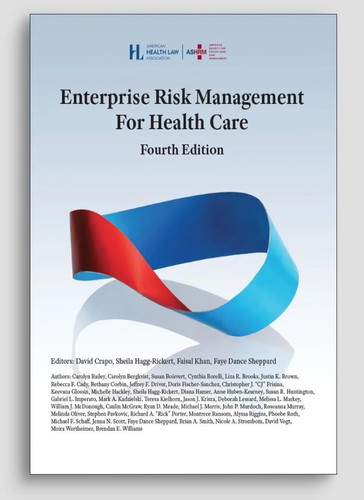 Enterprise Risk Management for Health Care, Fourth Edition