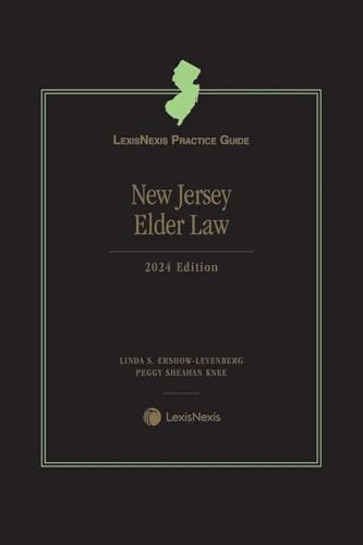 LexisNexis Practice Guide: New Jersey Elder Law 2024 Edition