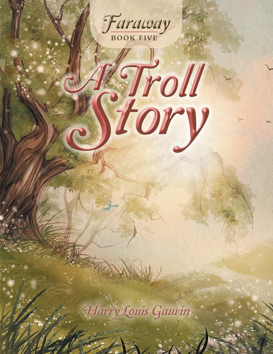 Faraway Book Five: a Troll Story