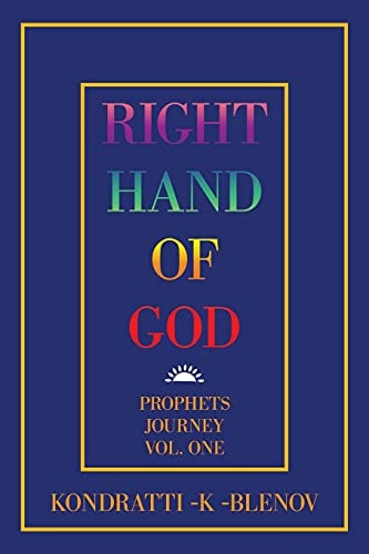 Right Hand of God Prophets Journey Vol. One