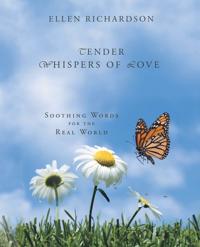 Tender Whispers of Love Soothing Words for the Real World