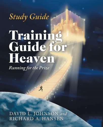 Training Guide for Heaven Running for the Prize Study Guide